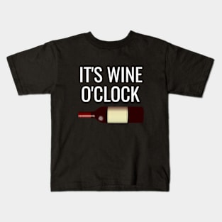 It's wine o'clock Kids T-Shirt